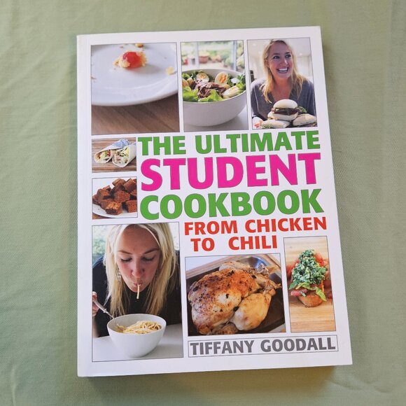 The Ultimate Student Cookbook From Chicken to Chili Tiffany Goodall Paperback‎ - Picture 1 of 11
